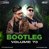 Bootleg Vol.73 - Dj Ravish X Dj Chico